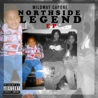 Northside Legend Ep by Mildmay Capone