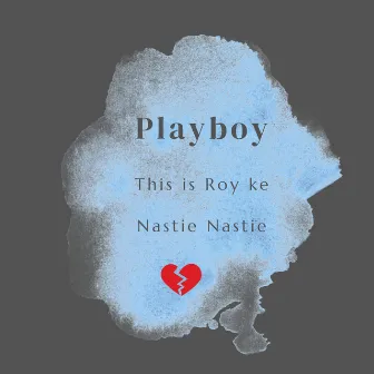 Playboy by Nastie Nastie