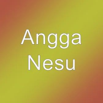 Nesu by Angga