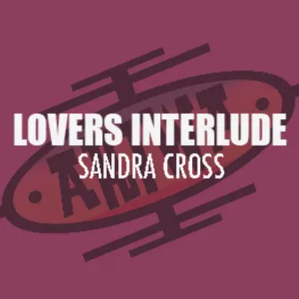 Lovers Interlude by Sandra Cross