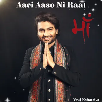 Aavi Aaso Ni Raat by Vraj Kshatriya