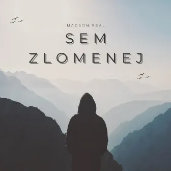 Sem Zlomenej by Madson Real