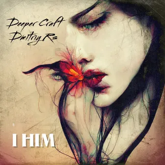 I Him by Deeper Craft