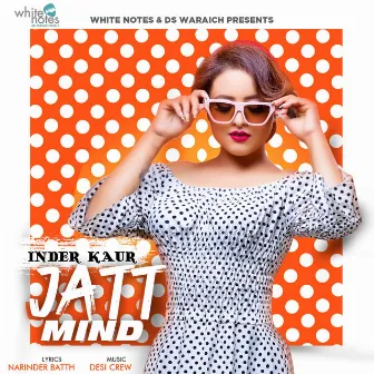 Jatt Mind - Single by Inder Kaur