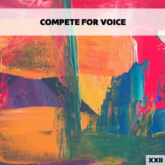 Compete For Voice XXII by Louis Yoelin