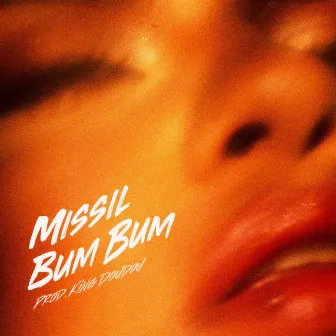 Bum Bum (feat. King Doudou) by Mi$$il