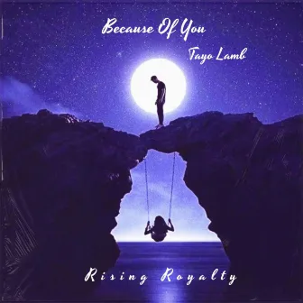 Because Of You by Tayo Lamb