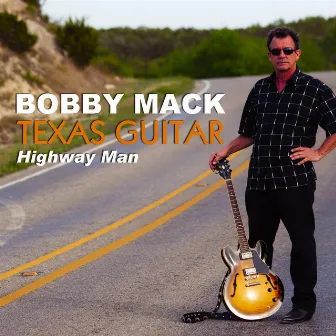 Texas Guitar (Highway Man) by Bobby Mack