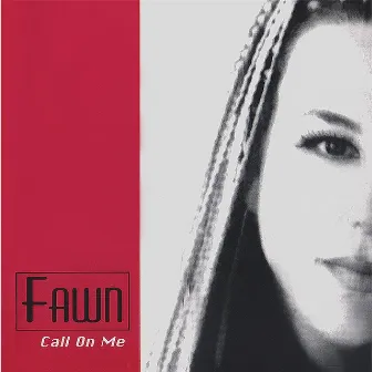 Call On Me by Fawn