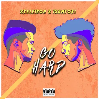 Go Hard by Skeletron