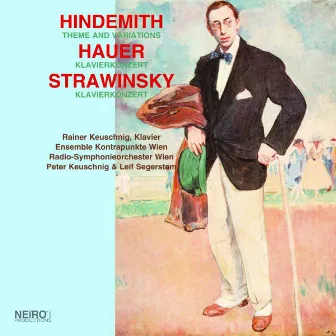 HINDEMITH: Theme and Variations, HAUER: Klavierkonzert, STRAWINSKY: Klavierkonzert by Unknown Artist