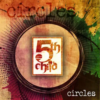 Circles by 5th Child