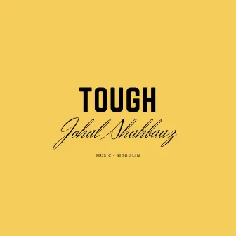 TOUGH by Johal Shahbaaz