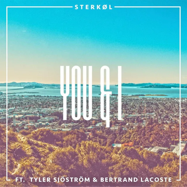 You & I (feat. Tyler Sjöström & Bertrand Lacoste)