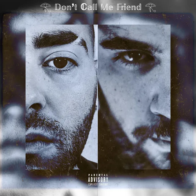 Don't Call Me Friend