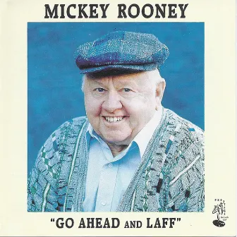 Go Ahead and Laff by Mickey Rooney