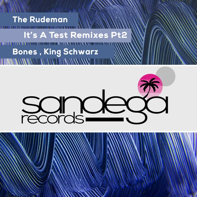 It's a Test Remixes, Pt. 2