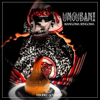 Ungubani by Isangoma Sengoma