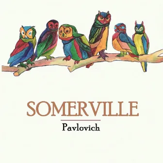 Somerville by Pavlovich