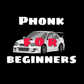 Phonk for Beginners by Pas