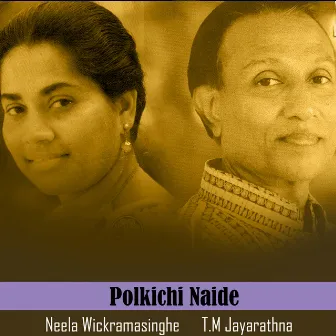 Polkichi Naide by T M Jayarathne