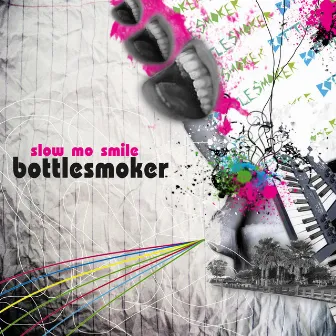 Slow Mo Smile by Bottlesmoker