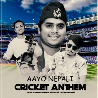 Aayo Nepali by Puskar Khatri