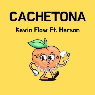 Cachetona by Kevin Flow