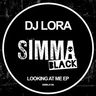 Looking At Me EP by DJ Lora