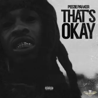 That's Ok by Peezie Parker