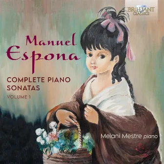 Espona: Complete Piano Sonatas, Vol. 1 by Melani Mestre