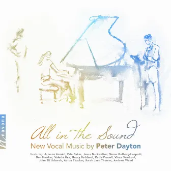 All in the Sound: New Vocal Music by Peter Dayton by Peter Dayton