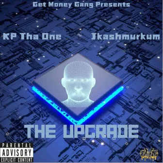 the UPGRADE by KP Tha One