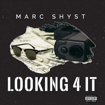 Looking 4 It by Marc Shyst