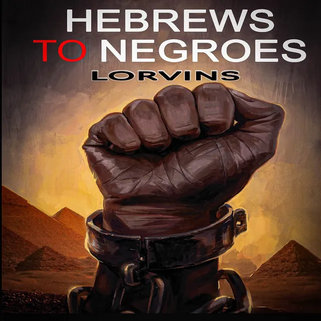 Hebrews to Negroes