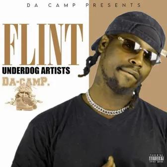 Da Camp Presents Flint Underdog Artists by Hypnotic Wezzy