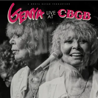 Genya Live CBGB (Remastered) by Genya Ravan