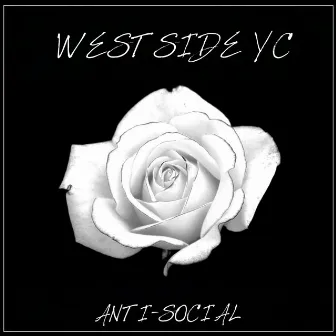 Anti-Social by Westside Yc