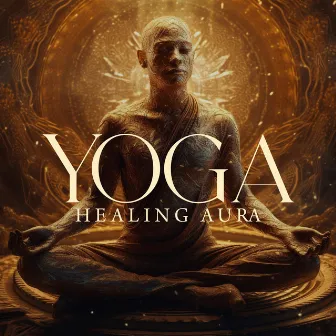 Yoga Healing Aura by Inspiring Yoga Collection