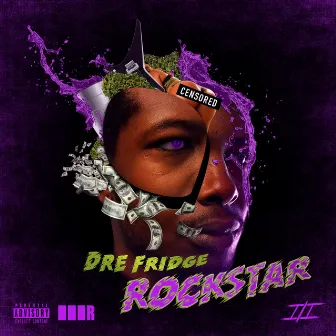 Rockstar by Dre Fridge