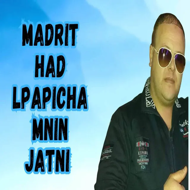 Madrit Had Lpapicha Mnin Jatni