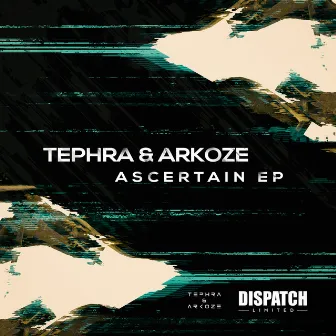 Ascertain EP by Tephra & Arkoze