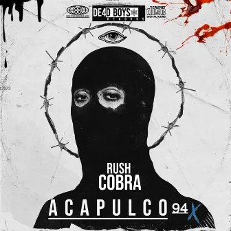 Acapulco 94 by Rush Cobra