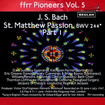 Ffrr Pioneers, Vol. 5: J. S. Bach - St. Matthew Passion, BWV 244, Pt. 1 by Reginald Jacques