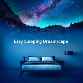 Easy Sleeping Dreamscape by Jazz