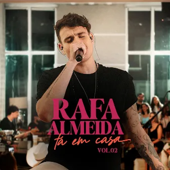 Tá Em Casa, Vol. 2 (Ao Vivo) by Rafa Almeida