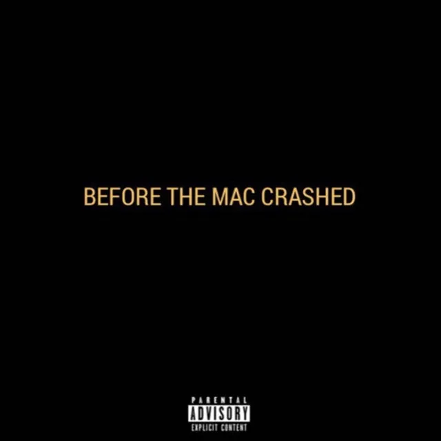 Before the Mac Crashed