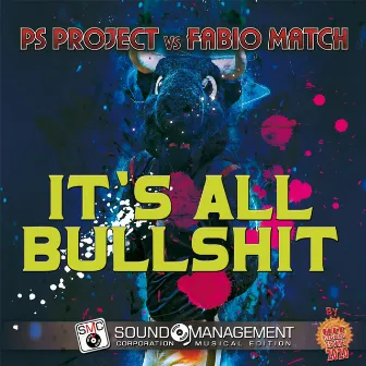 It's All Bullshit ( Hit Mania Estate 2020 ) by PS Project