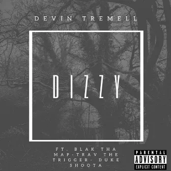 Dizzy by Devin Tremell