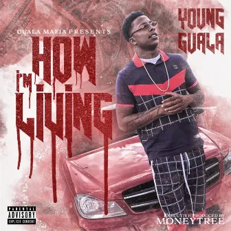 How I'm Living by Young Guala